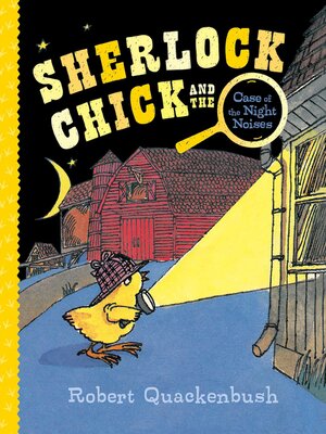 cover image of Sherlock Chick and the Case of the Night Noises